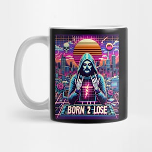 cyberpunk trippy born 2 lose Mug